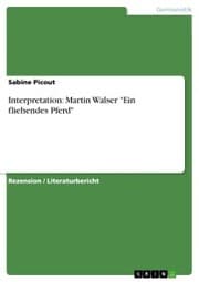 Cover von Interpretation: Martin Walser 'Ein fliehendes Pferd'