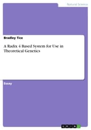 Cover von A Radix 4 Based System for Use in Theoretical Genetics