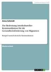 Cover von Zur Bedeutung interkultureller Kommunikation für die Gesundheitsförderung von Migranten