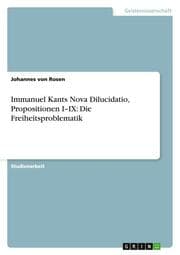 Cover von Immanuel Kants Nova Dilucidatio, Propositionen I-IX: Die Freiheitsproblematik