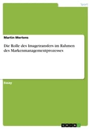 Cover von Die Rolle des Imagetransfers im Rahmen des Markenmanagementprozesses