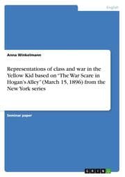 Cover von Representations of class and war in the Yellow Kid based on The War Scare in Hogans Alley (March 15,1896) from the New York series