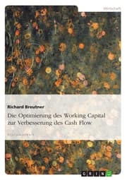 Cover von Die Optimierung des Working Capital zur Verbesserung des Cash Flow