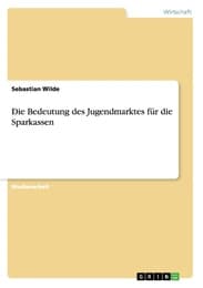 Cover von Die Bedeutung des Jugendmarktes für die Sparkassen