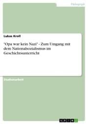 Cover von 'Opa war kein Nazi' - Zum Umgang mit dem Nationalsozialismus im Geschichtsunterricht