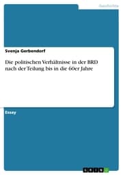 Cover von Die politischen Verhältnisse in der BRD nach der Teilung bis in die 60er Jahre