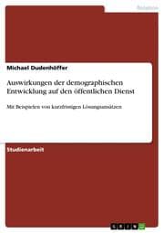 Cover von Auswirkungen der demographischen Entwicklung auf den öffentlichen Dienst
