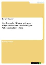 Cover von Die Renminbi Öffnung und neue Möglichkeiten der Absicherung im Außenhandel mit China