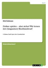 Cover von Frisbee spielen - aber sicher! Wir lernen den (langsamen) Rückhandwurf