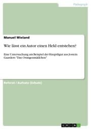 Cover von Wie lässt ein Autor einen Held entstehen?