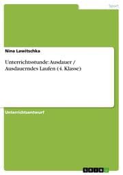 Cover von Unterrichtsstunde: Ausdauer / Ausdauerndes Laufen (4.Klasse)