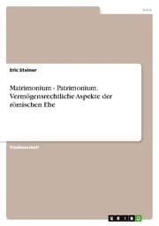 Cover von Konstantins Kreuz mit Sex und Sitte: Matrimonium - Patrimonium - Vermögensrechtliche Aspekte der römischen Ehe