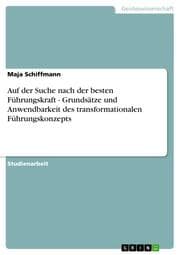 Cover von Auf der Suche nach der besten Führungskraft - Grundsätze und Anwendbarkeit des transformationalen Führungskonzepts
