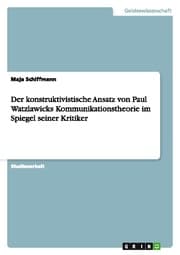 Cover von Der konstruktivistische Ansatz von Paul Watzlawicks Kommunikationstheorie im Spiegel seiner Kritiker