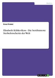 Cover von Elisabeth Kübler-Ross - Die berühmteste Sterbeforscherin der Welt