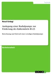 Cover von Auslegung einer Radialpumpe zur Förderung des Kältemittels R123