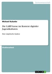 Cover von Die LARP-Szene im Kontext digitaler Jugendkulturen