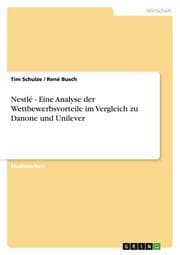 Cover von Nestlé - Eine Analyse der Wettbewerbsvorteile im Vergleich zu den beiden größten Konkurrenten