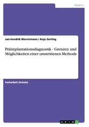Cover von Präimplantationsdiagnostik - Grenzen und Möglichkeiten einer umstrittenen Methode