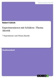 Cover von Experimentieren mit Schülern - Thema Akustik