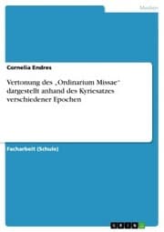 Cover von Vertonung des 'Ordinarium Missae' dargestellt anhand des Kyriesatzes verschiedener Epochen