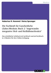 Cover von Die Fachkraft für Ganzheitliche (Zahn-)Medizin. Buch 2: 'Angewandte integrative Heil- und Heilhilfsmethoden'