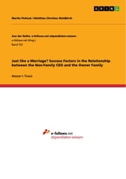 Cover von Just like a Marriage? Success Factors in the Relationship between the Non-Family CEO and the Owner Family
