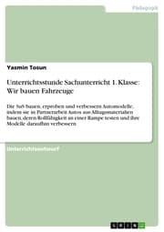 Cover von Unterrichtsstunde Sachunterricht 1. Klasse: Wir bauen Fahrzeuge