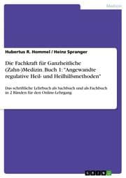 Cover von Die Fachkraft für Ganzheitliche (Zahn-)Medizin 1: 'Angewandte regulative Heil- und Heilhilfsmethoden'