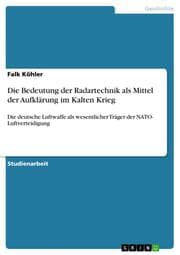Cover von Die Bedeutung der Radartechnik als Mittel der Aufklärung im Kalten Krieg