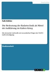 Cover von Die Bedeutung der Radartechnik als Mittel der Aufklärung im Kalten Krieg