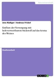 Cover von Einfluss der Versorgung mit hefeverwertbarem Stickstoff auf das Aroma des Weines