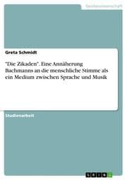 Cover von 'Die Zikaden'.Eine Annäherung Bachmanns an die menschliche Stimme als ein Medium zwischen Sprache und Musik
