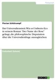 Cover von Der Universalienstreit.Wie es Umberto Eco in seinem Roman 'Der Name der Rose' gelingt, die philosophische Disputation über die Universalienfrage auszugleichen