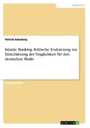 Cover von Islamic Banking. Kritische Evaluierung zur Einschätzung der Tauglichkeit für den deutschen Markt