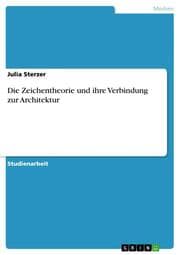 Cover von Die Zeichentheorie und ihre Verbindung zur Architektur
