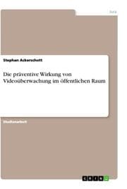 Cover von Die präventive Wirkung von Videoüberwachung im öffentlichen Raum