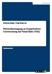 Cover von Wärmeübertragung an Doppelrohren. Untersuchung mit Visual Basic (VBA)
