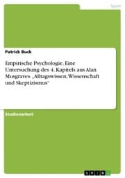 Cover von Empirische Psychologie. Eine Untersuchung des 4. Kapitels aus Alan Musgraves 'Alltagswissen, Wissenschaft und Skeptizismus'