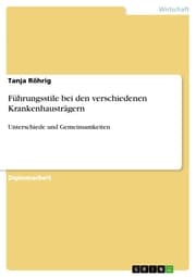Cover von Führungsstile bei den verschiedenen Krankenhausträgern