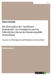 Cover von Die Konzeption der 'streitbaren Demokratie' im Grundgesetz und im Öffentlichen Dienst der Bundesrepublik Deutschland