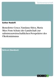 Cover von Benedetto Croce, Vandana Shiva, Maria Mies: Vom Schutz der Landschaft zur subsistenzwirtschaftlichen Perspektive des Ökofeminismus
