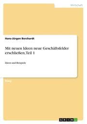 Cover von Mit neuen Ideen neue Geschäftsfelder erschließen, Teil 1