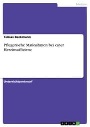 Cover von Pflegerische Maßnahmen bei einer Herzinsuffizienz