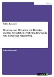 Cover von Beratung von Menschen mit Diabetes mellitus hinsichtlich Ernährung, Bewegung und Blutzucker-Regulierung