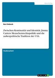 Cover von Zwischen Kontinuität und Identität.Jimmy Carters Menschenrechtspolitik und die außenpolitische Tradition der USA