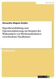 Cover von Hypothesenbildung und Operationalisierung am Beispiel der Wirksamkeit von Werbemaßnahmen verschiedener Kaufhäuser