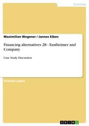 Cover von Financing alternatives 28 - Eastheimer and Company