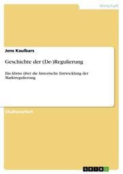 Cover von Geschichte der (De-)Regulierung