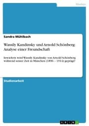 Cover von Wassily Kandinsky und Arnold Schönberg: Analyse einer Freundschaft